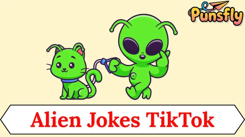 Alien Jokes TikTok