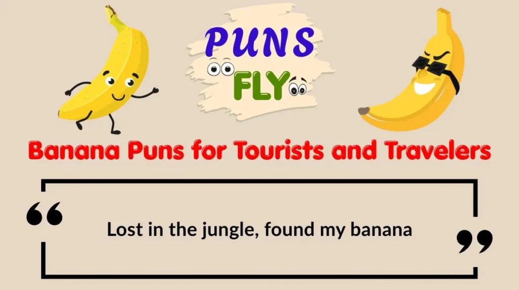 Banana Puns for Tourists and Travelers