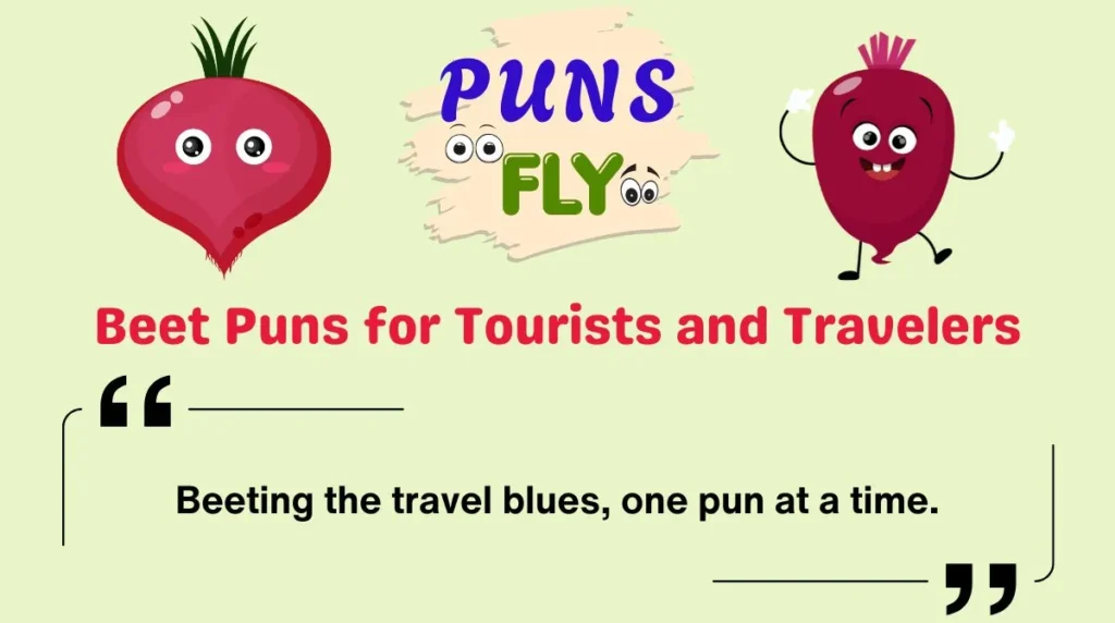 Beet Puns for Tourists and Travelers