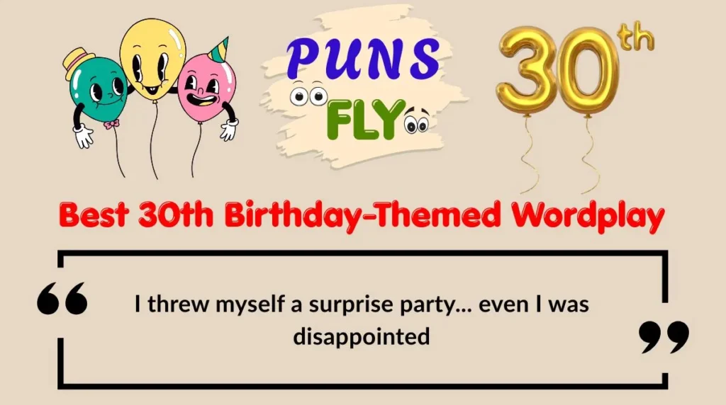 Best 30th Birthday-Themed Wordplay