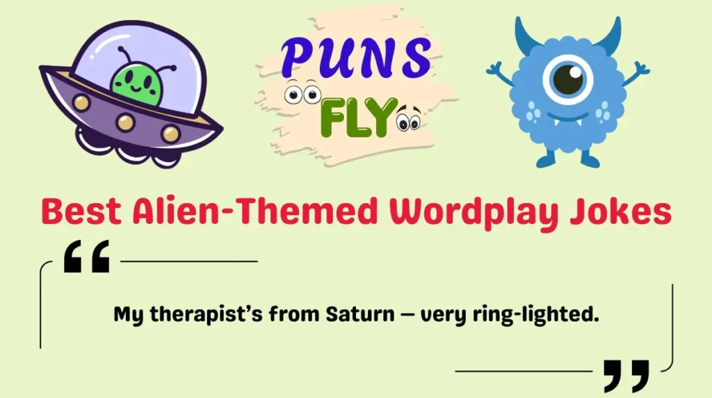 Best Alien-Themed Wordplay Jokes