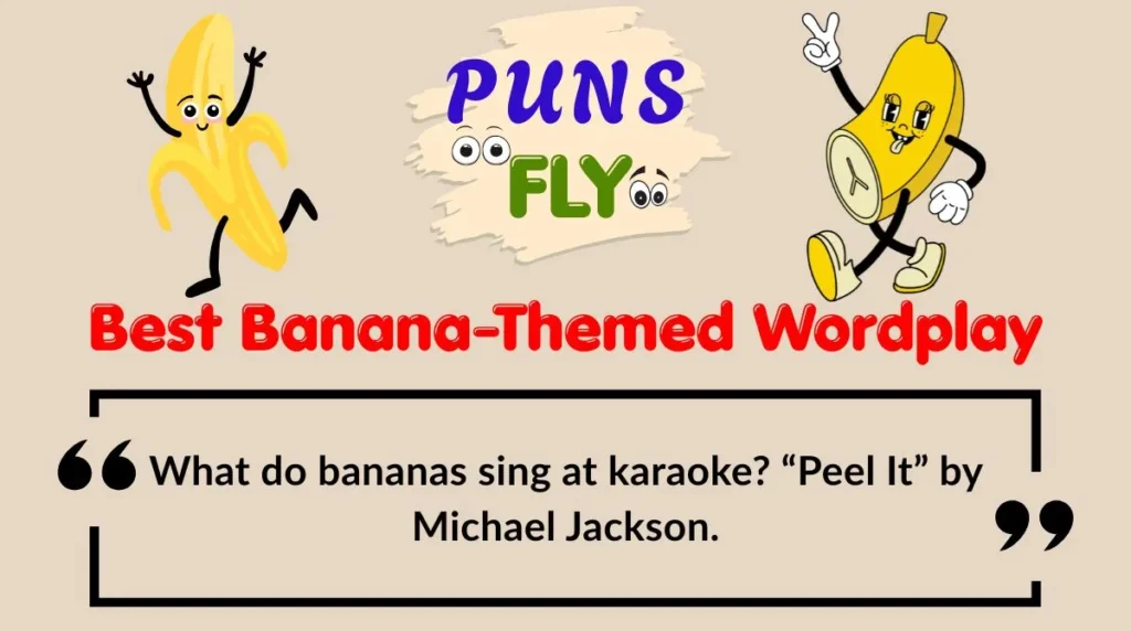 Best Banana-Themed Wordplay