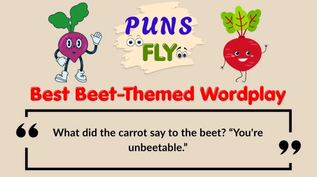 Best Beet-Themed Wordplay