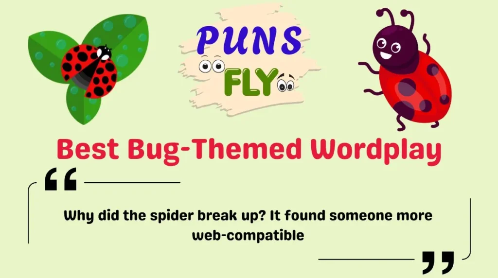 Best Bug-Themed Wordplay