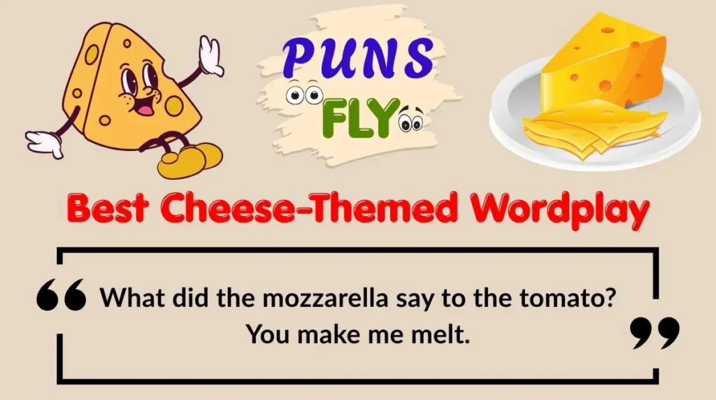 Best Cheese-Themed Wordplay