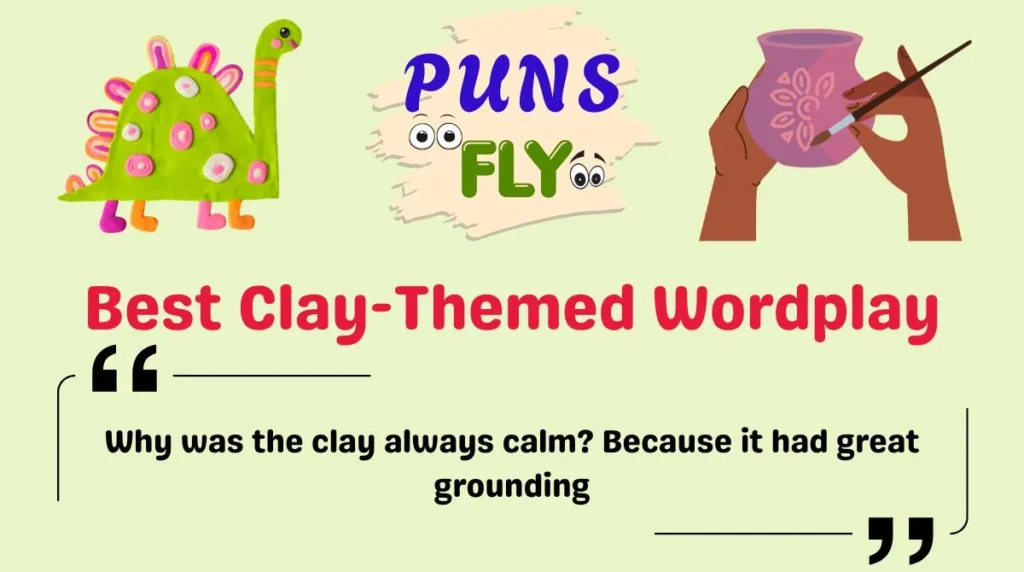 Best Clay-Themed Wordplay