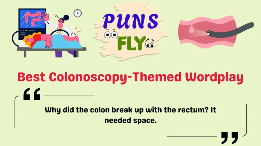 Best Colonoscopy-Themed Wordplay