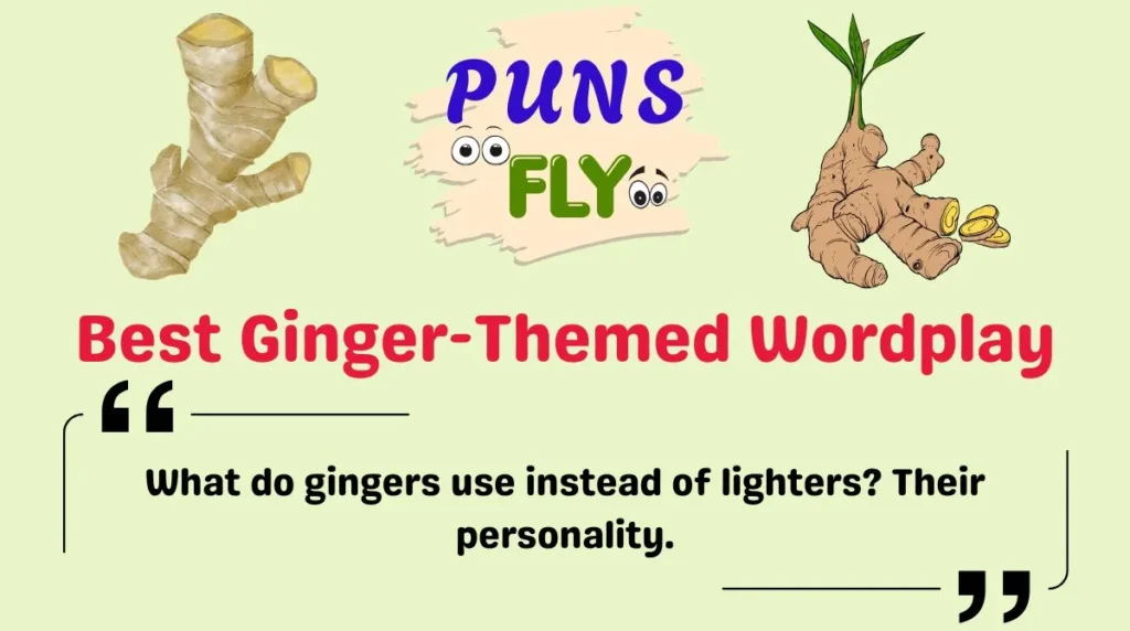 Best Ginger-Themed Wordplay