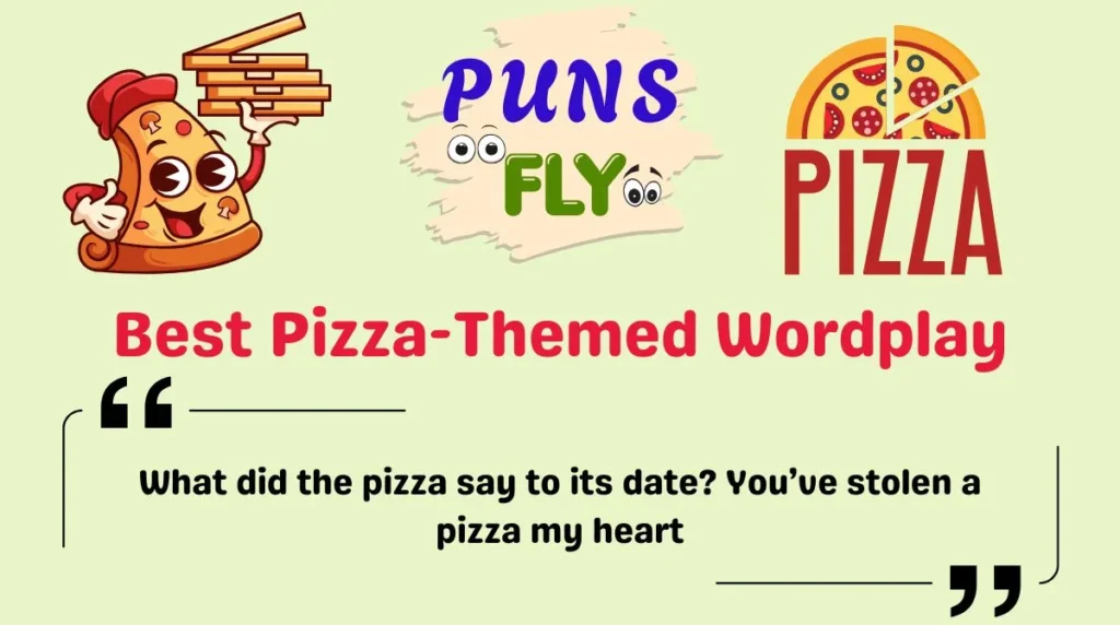 Best Pizza-Themed Wordplay