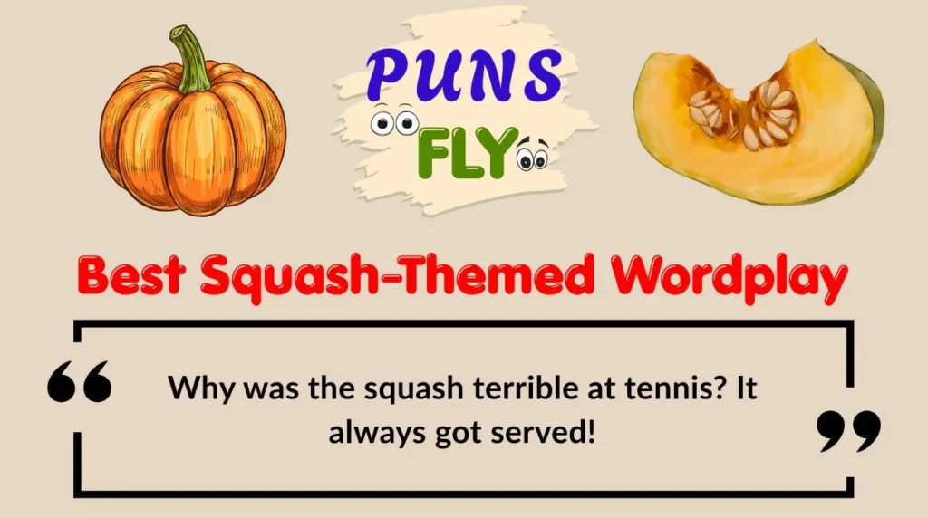 Best Squash-Themed Wordplay