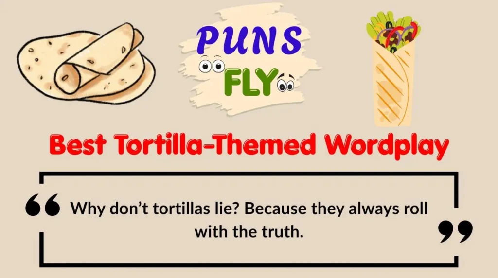Best Tortilla-Themed Wordplay