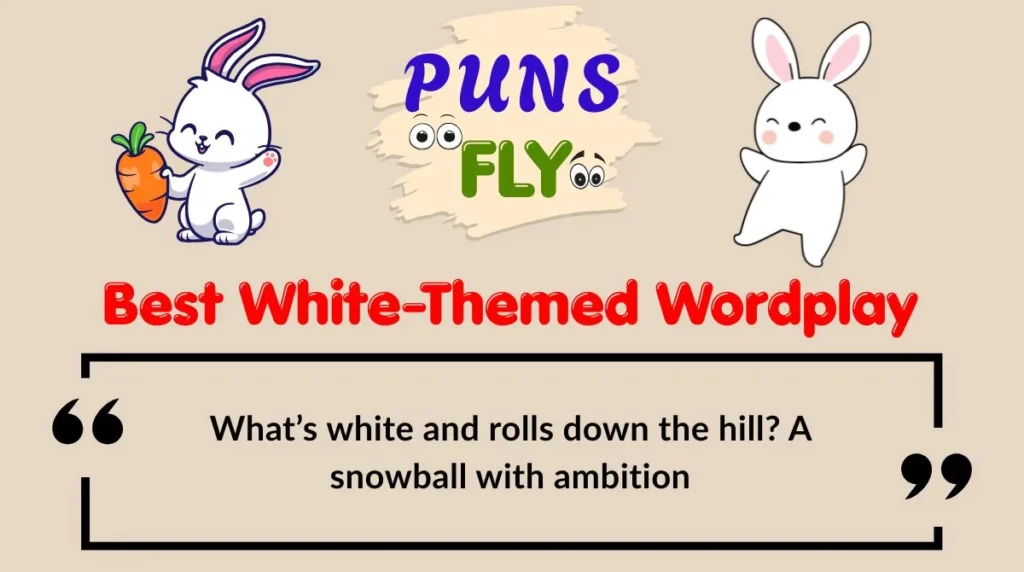 Best White-Themed Wordplay