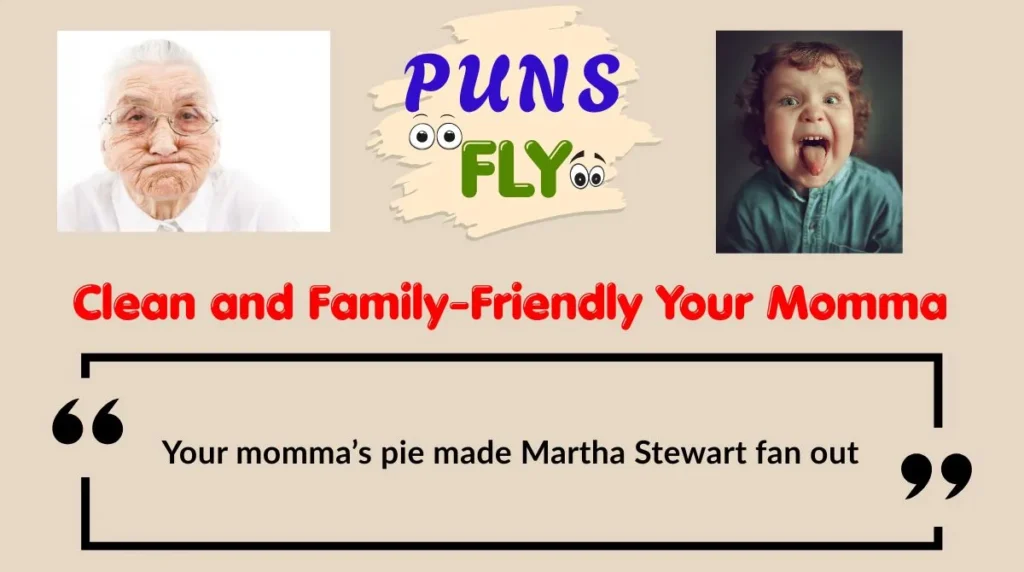 Clean and Family-Friendly Your Momma