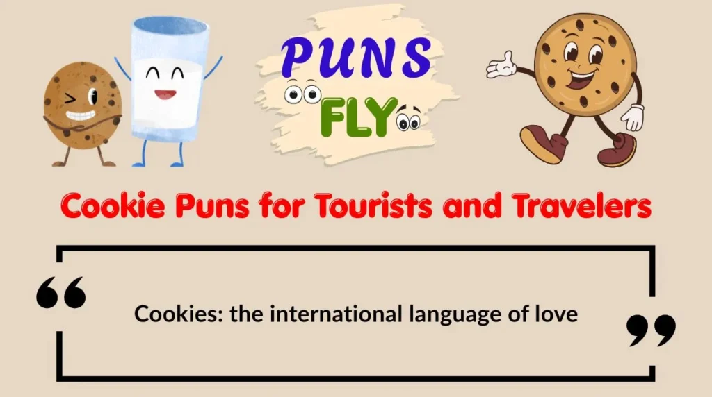 Cookie Puns for Tourists and Travelers