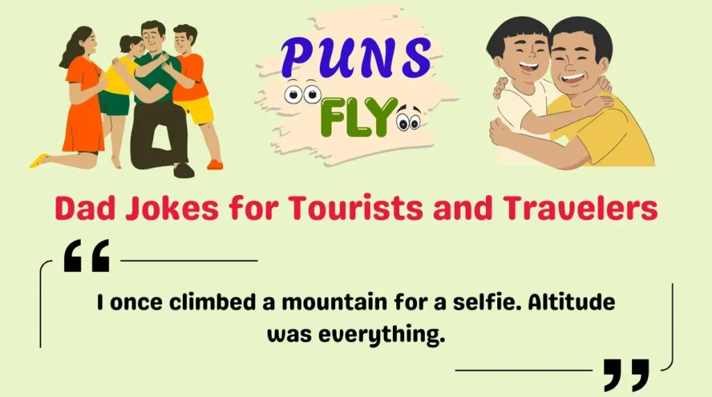 Dad Jokes for Tourists and Travelers
