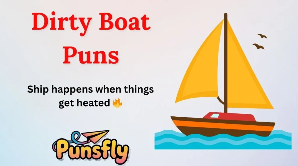 Dirty Boat Puns