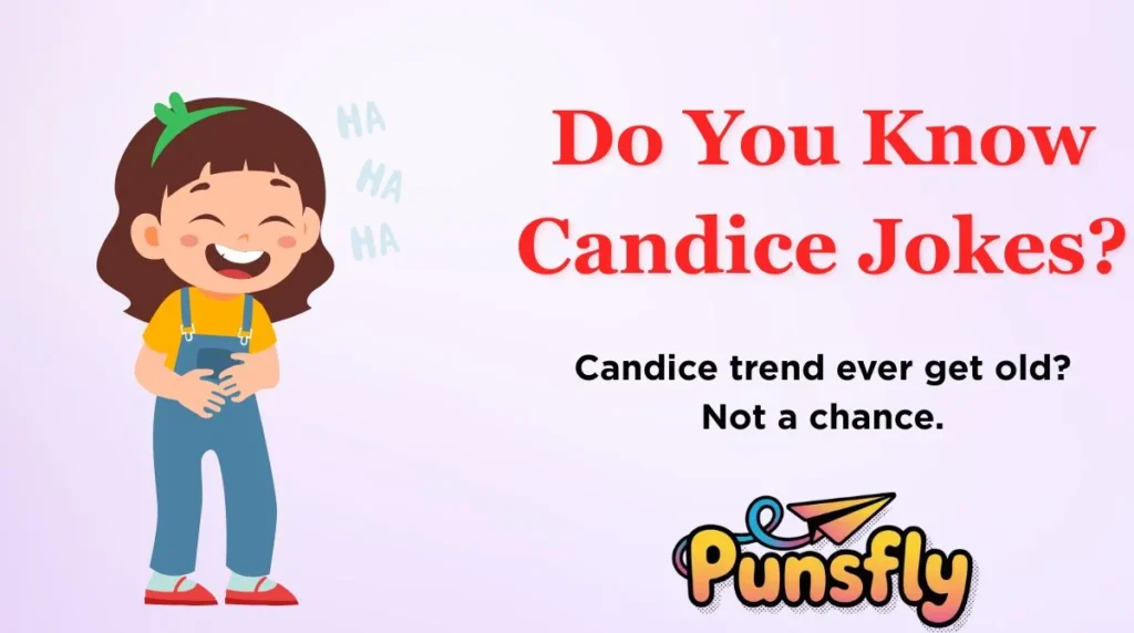 Do You Know Candice Jokes?