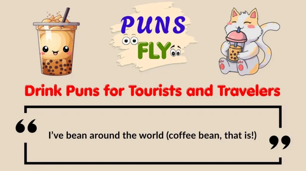 Drink Puns for Tourists and Travelers