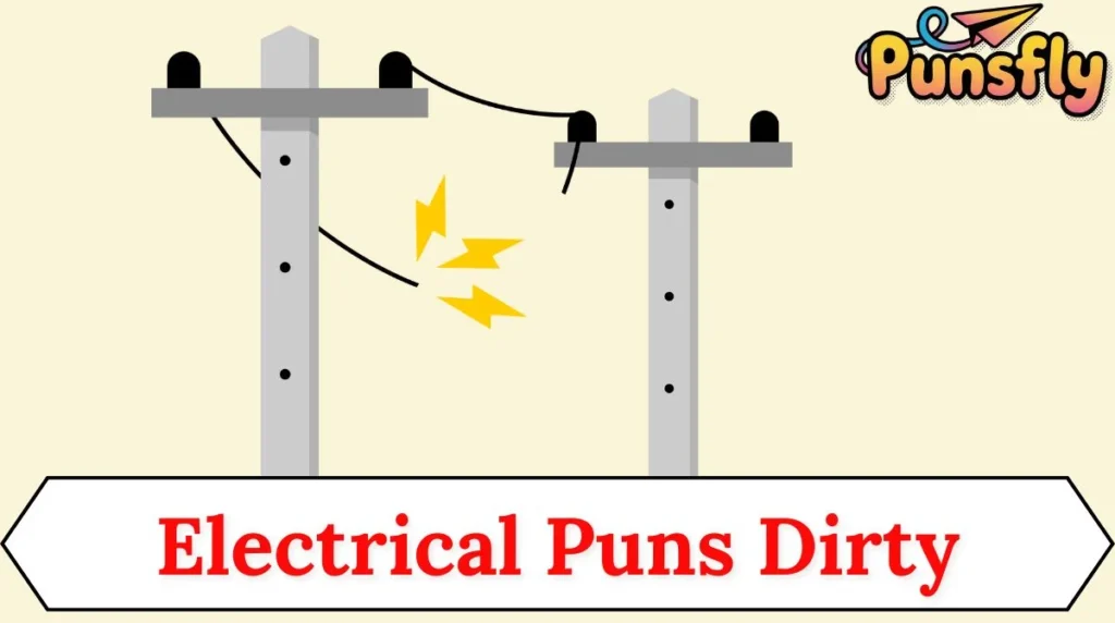 Electrical Puns Dirty
