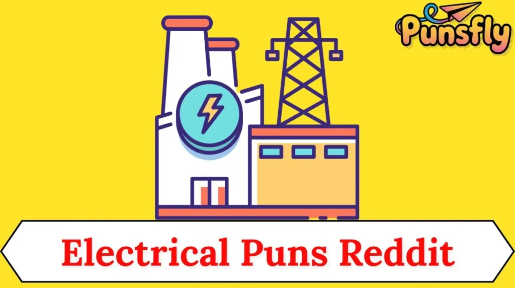 Electrical Puns Reddit