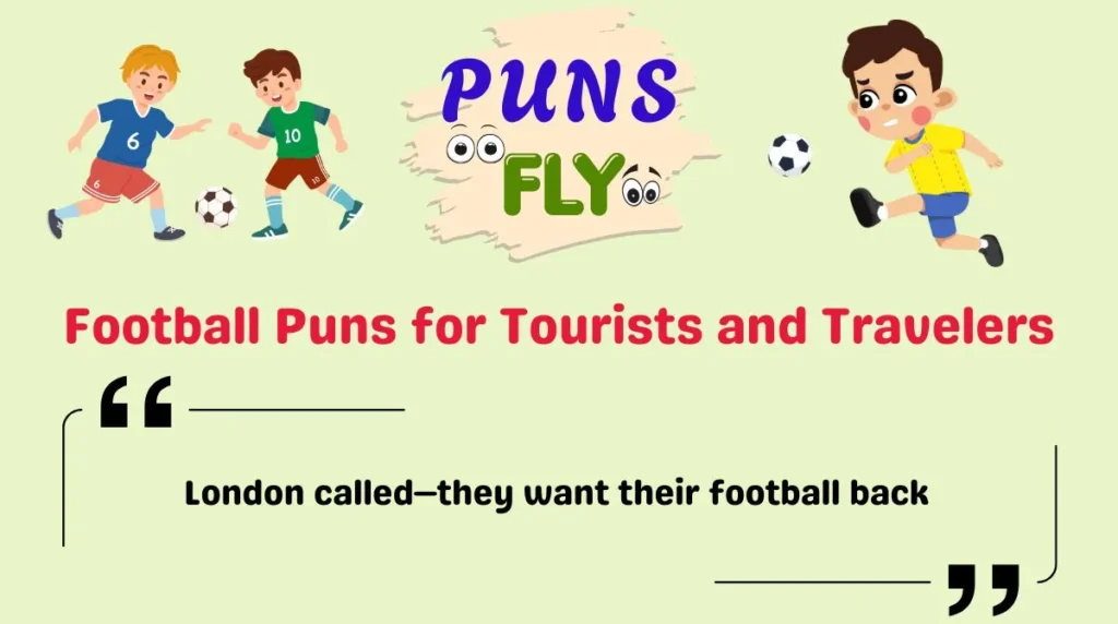 Football Puns for Tourists and Travelers