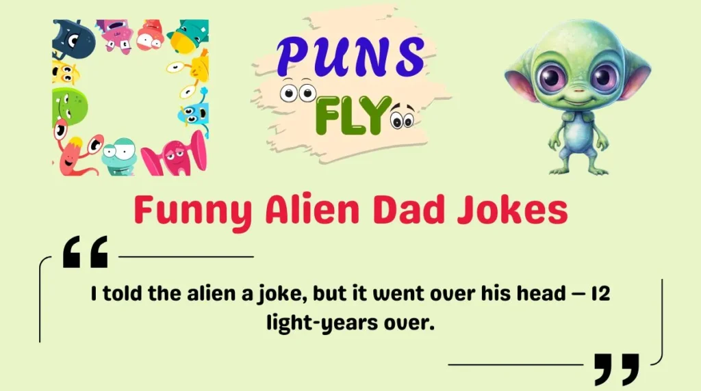 Funny Alien Dad Jokes