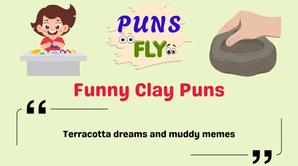 Funny Clay Puns