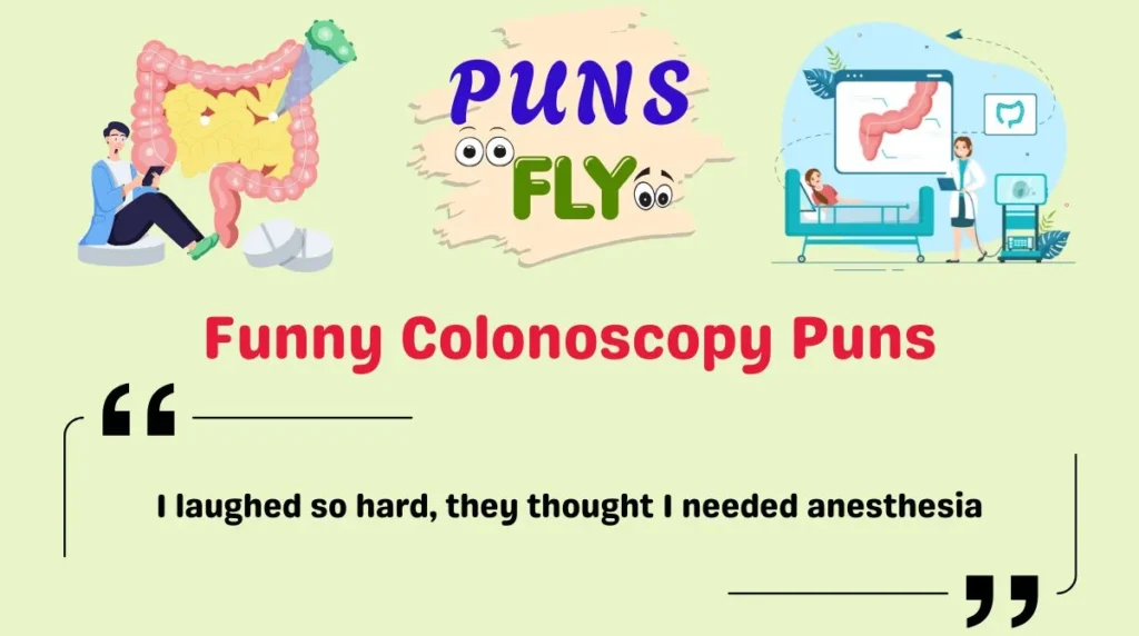 Funny Colonoscopy Puns