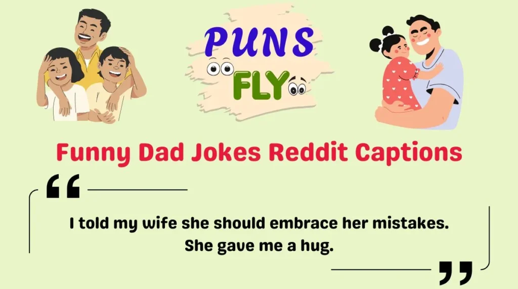 Funny Dad Jokes Reddit Captions