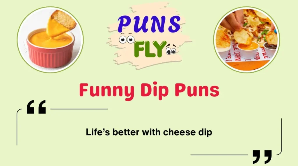 Funny Dip Puns