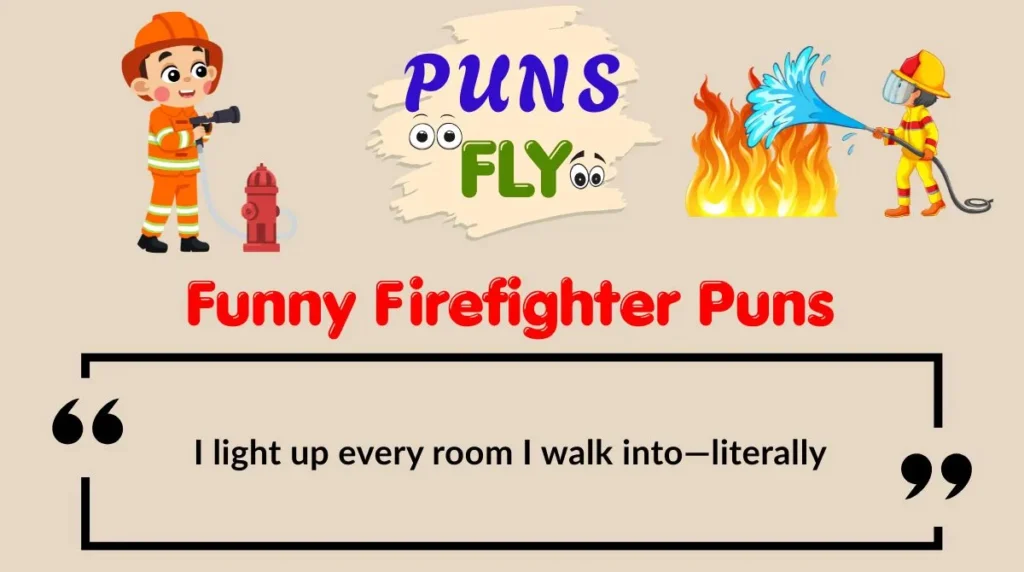 Funny Firefighter Puns