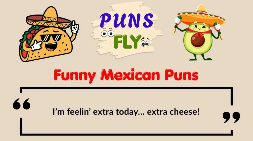 Funny Mexican Puns