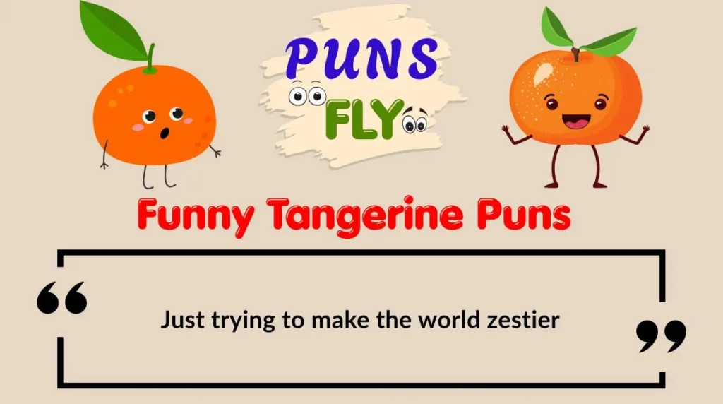 Funny Tangerine Puns
