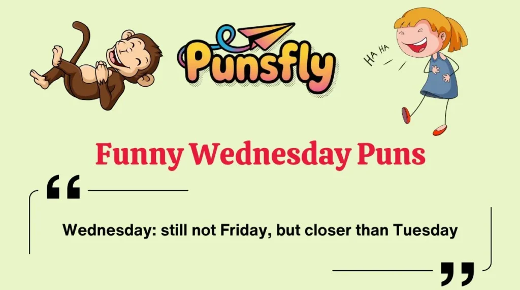 Funny Wednesday Puns