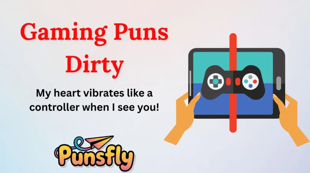 Gaming Puns Dirty