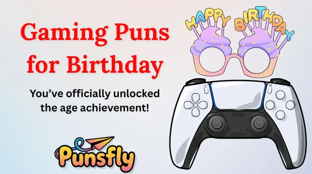 Gaming Puns for Birthday
