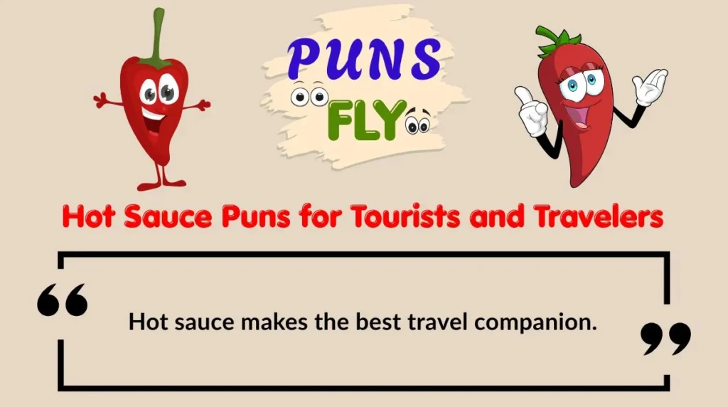 Hot Sauce Puns for Tourists and Travelers