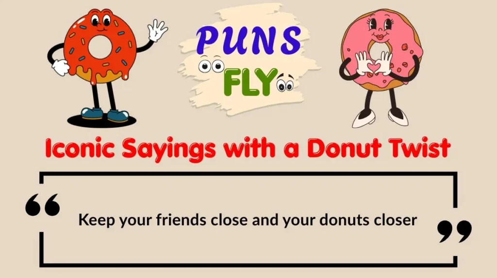Iconic Sayings with a Donut Twist