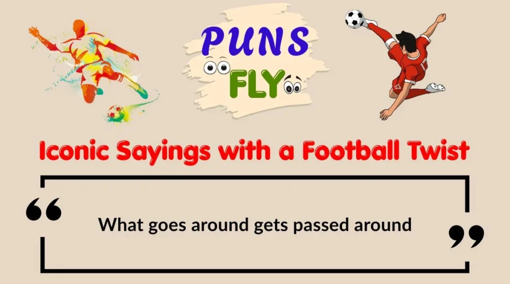 Iconic Sayings with a Football Twist