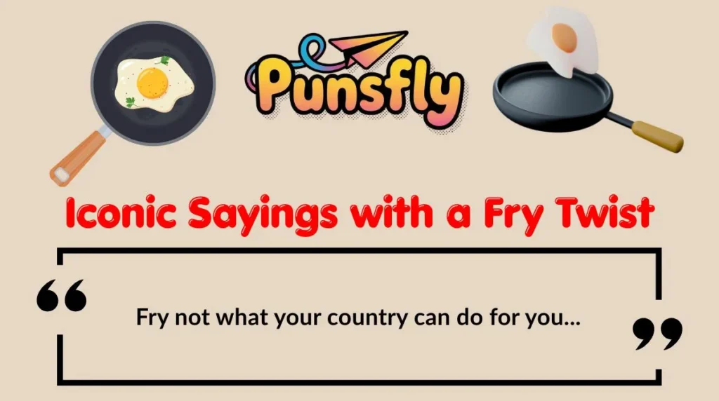 Iconic Sayings with a Fry Twist