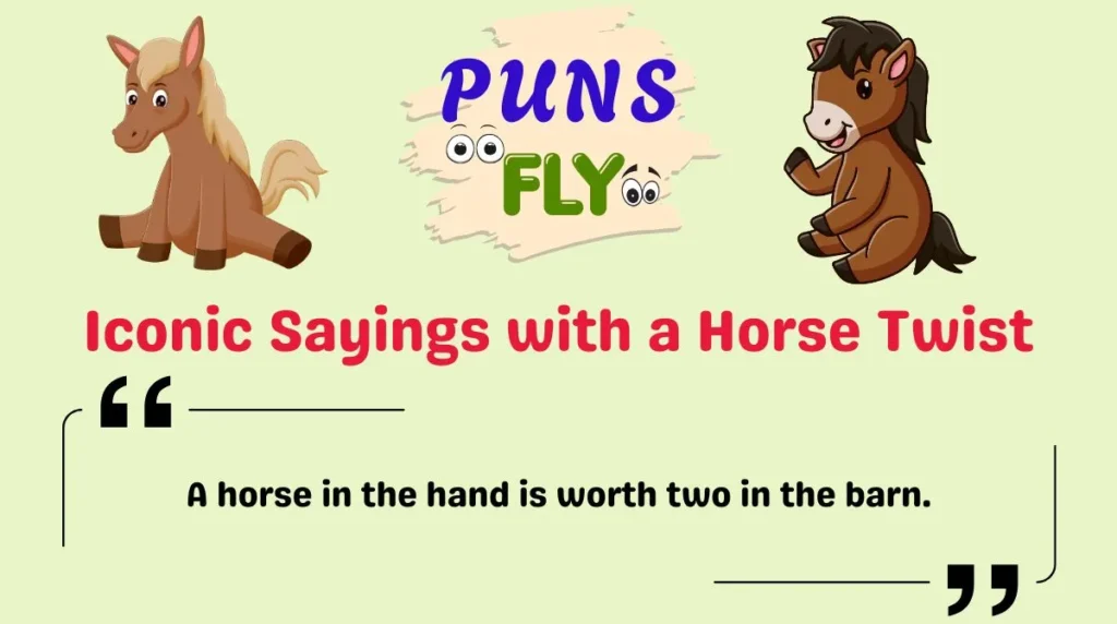 Iconic Sayings with a Horse Twist