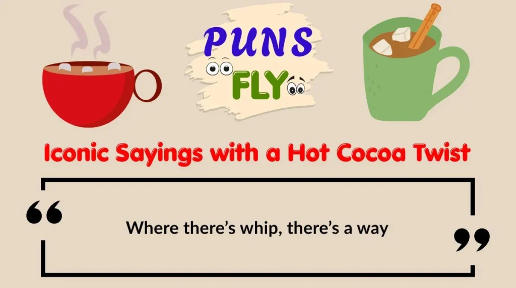 Iconic Sayings with a Hot Cocoa Twist