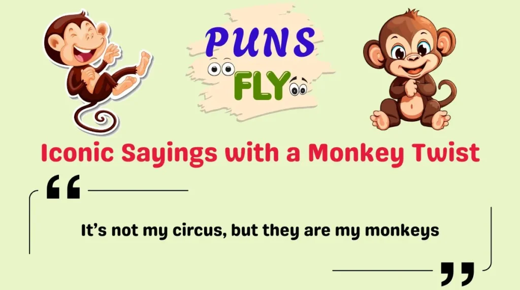 Iconic Sayings with a Monkey Twist