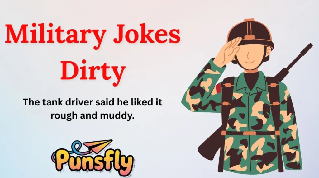 Military Jokes Dirty