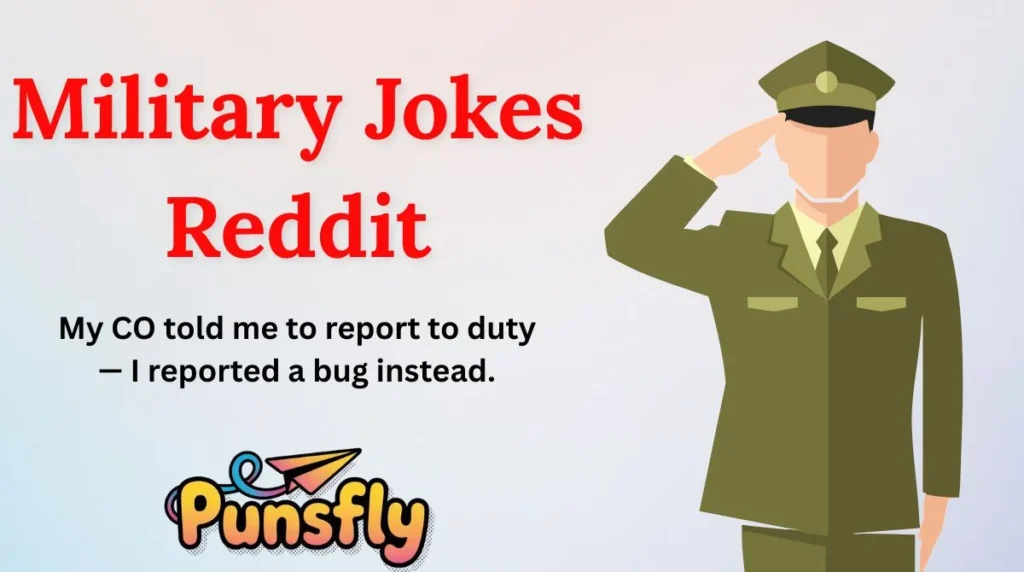 Military Jokes Reddit