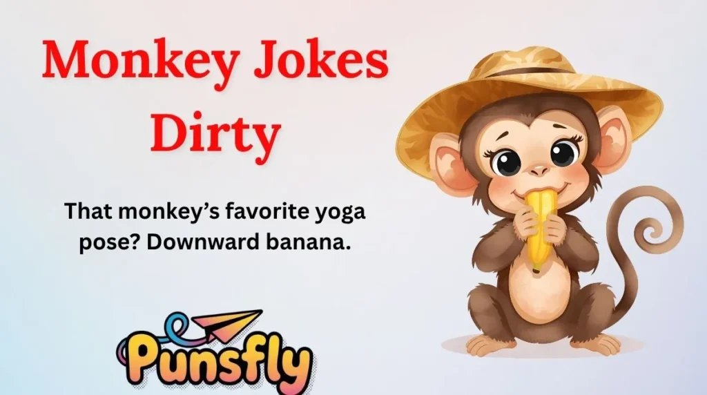 Monkey Jokes Dirty