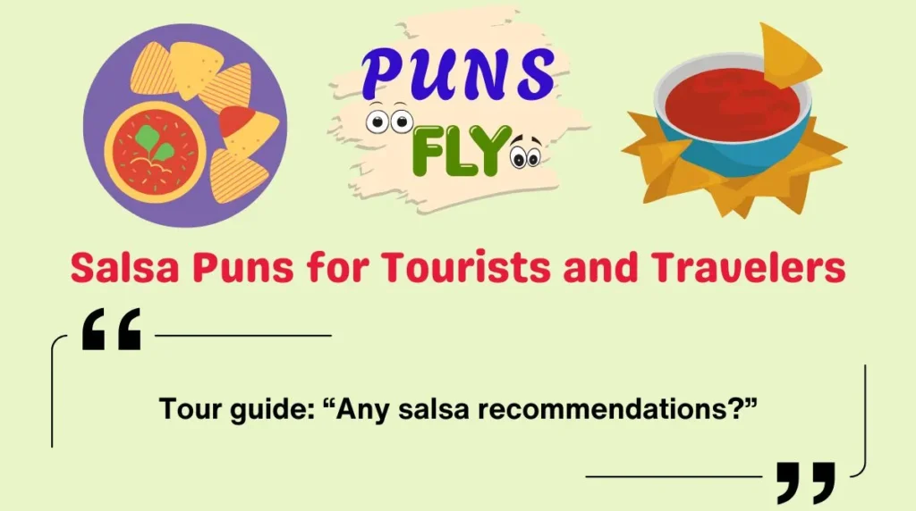 Salsa Puns for Tourists and Travelers