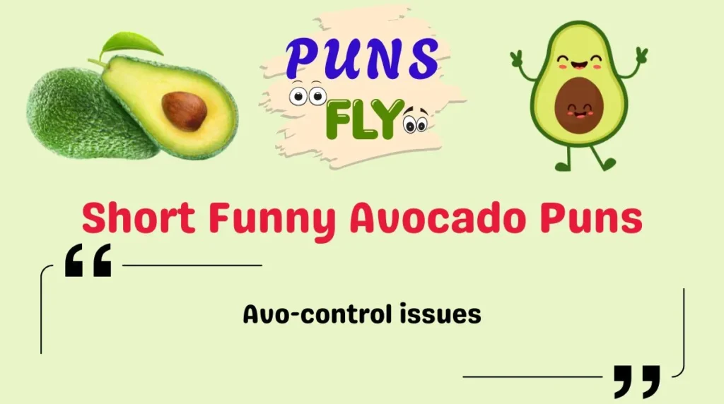 Short Funny Avocado Puns