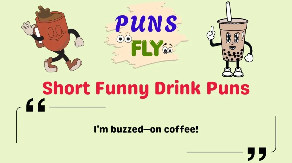 Short Funny Drink Puns