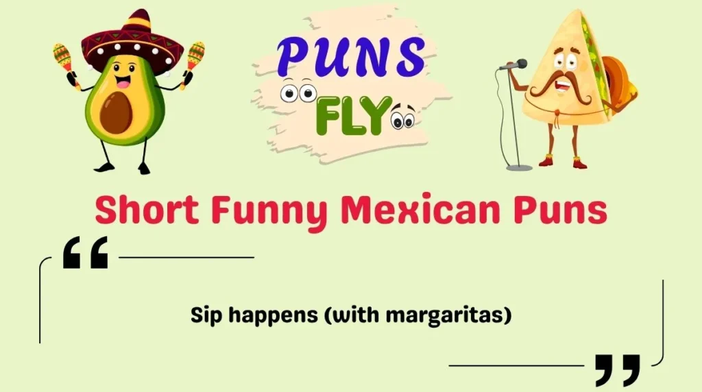 Short Funny Mexican Puns
